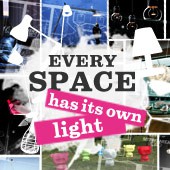 Every space has its own light 