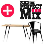 Find the perfect table&chair mix!      