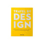 Livre Travel by Design / Langue Anglaise - Editions Assouline